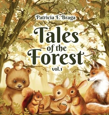 Tales of The Forest - Vol. 1 - Patricia F Braga