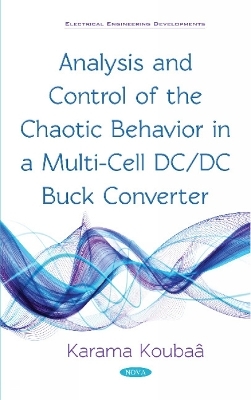 Analysis and Control of the Chaotic Behavior in a Multi-Cell DC/DC Buck Converter - Karama Koubaa
