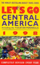 Let's Go Central America - Let's Go Inc; Harvard Student Agencies Inc.