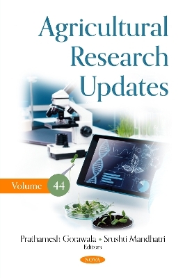 Agricultural Research Updates. Volume 44 - 