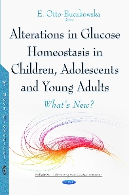 Alterations in Glucose Homeostasis in Children, Adolescents & Young Adults - 