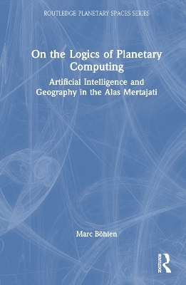 On the Logics of Planetary Computing - Marc Böhlen