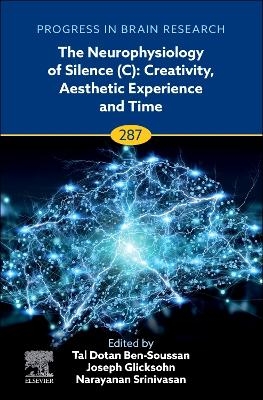 The Neurophysiology of Silence (C): Creativity, Aesthetic Experience and Time - 