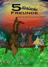 5 tierische Freunde - Tamara Mohr