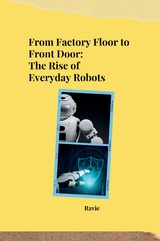 From Factory Floor to Front Door: The Rise of Everyday Robots -  Ravie