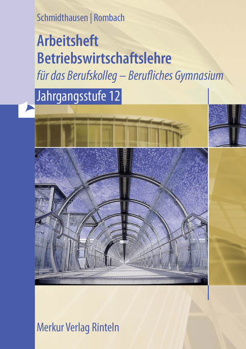 Arbeitsheft Betriebswirtschaftslehre - Michael Schmidthausen, Marcel Rombach