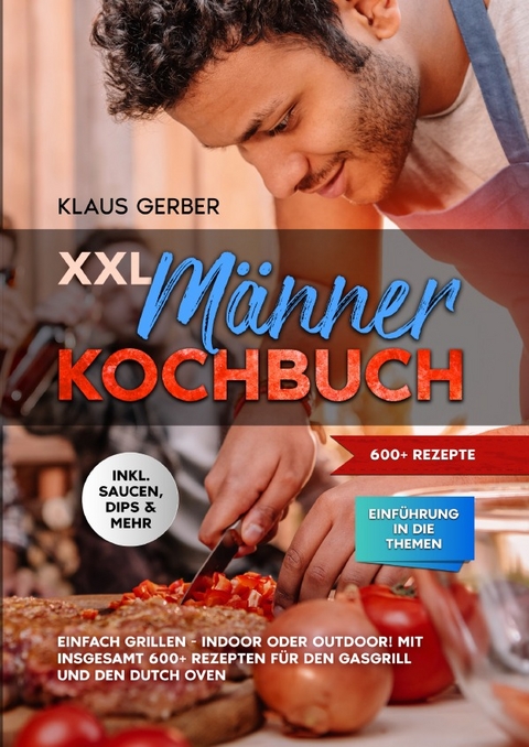 XXL Männer Kochbuch - Klaus Gerber