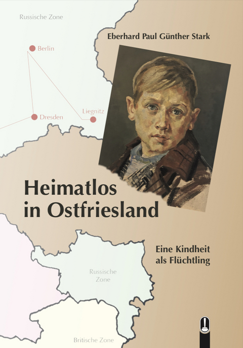 Heimatlos in Ostfriesland - Eberhard Paul Günther Stark