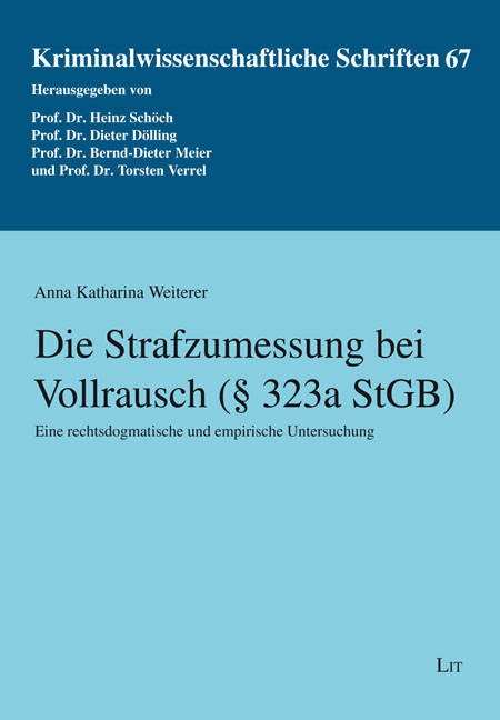 Die Strafzumessung bei Vollrausch (§ 323a StGB) - Anna Katharina Weiterer