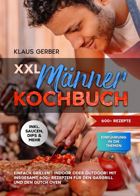 XXL Männer Kochbuch - Klaus Gerber