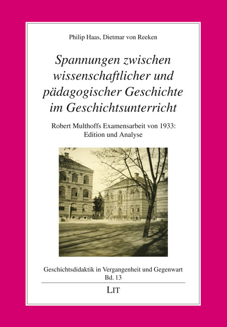 „Spannungen zwischen wissenschaftlicher und pädagogischer Geschichte im Geschichtsunterricht“