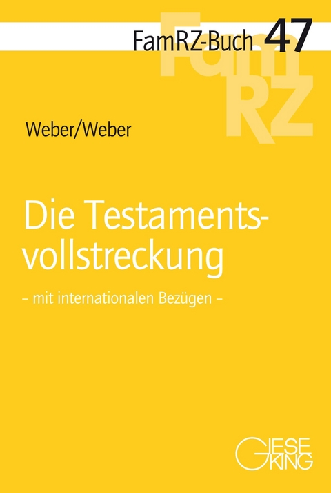 Die Testamentsvollstreckung - Martin Weber, Juliane Weber