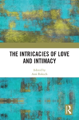 The Intricacies of Love and Intimacy - 