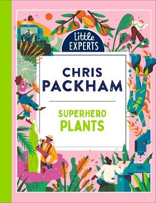 Superhero Plants - Chris Packham