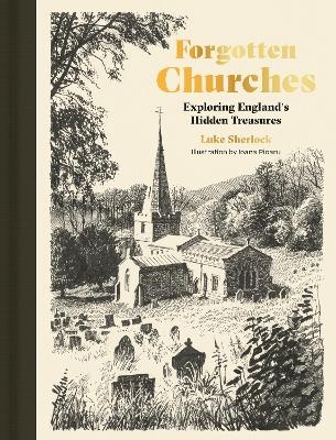 Forgotten Churches - Luke Sherlock