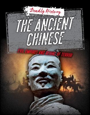 The Ancient Chinese - Louise A Spilsbury, Sarah Eason