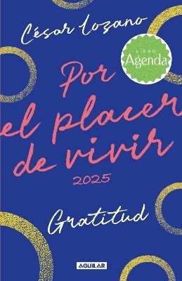 Por el placer de vivir 2025 / For the Pleasure of Living Planner - César Lozano