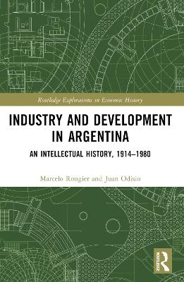 Industry and Development in Argentina - Marcelo Rougier