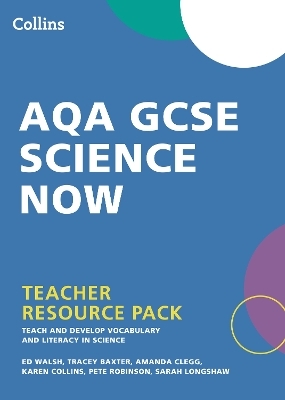 AQA GCSE Science Now Teacher Resource Pack - Ed Walsh, Tracey Baxter, Amanda Clegg, Karen Collins, Pete Robinson