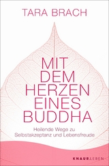 Mit dem Herzen eines Buddha -  Tara Brach