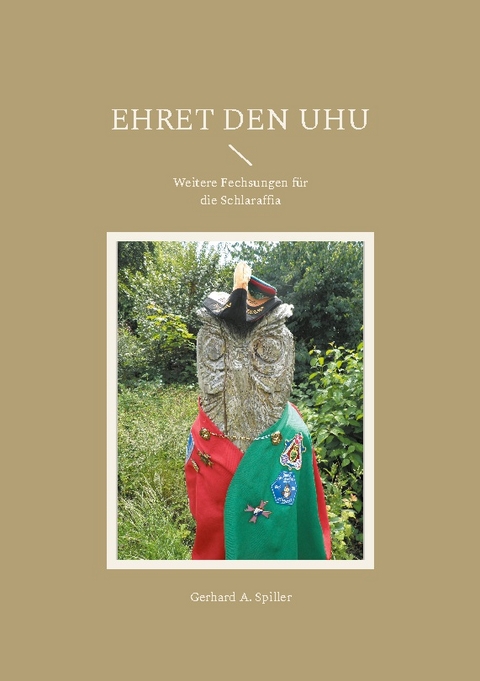 Ehret den Uhu - Gerhard A. Spiller