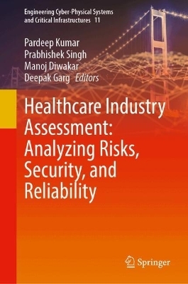 Healthcare Industry Assessment: Analyzing Risks, Security, and Reliability - 