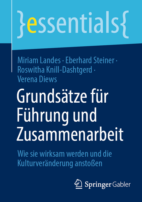 Grundsätze für Führung und Zusammenarbeit - Miriam Landes, Eberhard Steiner, Roswitha Knill-Dashtgerd, Verena Diews