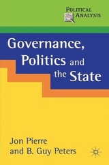 Governance, Politics and the State - Pierre, Jon; Peters, B. Guy