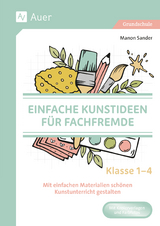 Einfache Kunstideen für Fachfremde - Manon Sander