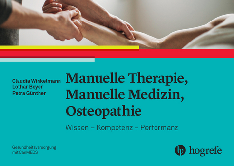 Manuelle Therapie, Manuelle Medizin, Osteopathie - Claudia Winkelmann, Lothar Beyer, Petra Günther