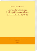 Ostsyrische Christologie im Gespräch mit dem Islam - Trandafir Valentin-Radu