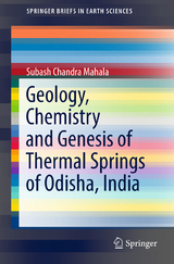 Geology, Chemistry and Genesis of Thermal Springs of Odisha, India - Subash Chandra Mahala