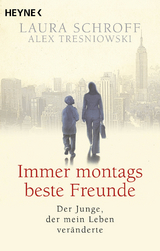 Immer montags beste Freunde - Laura Schroff, Alex Tresniowski