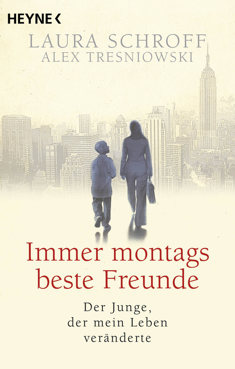 Immer montags beste Freunde - Laura Schroff, Alex Tresniowski