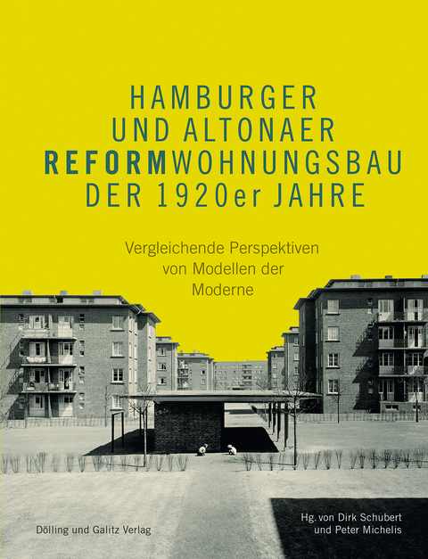 Hamburger und Altonaer Reformwohnungsbau der 1920er Jahre - 