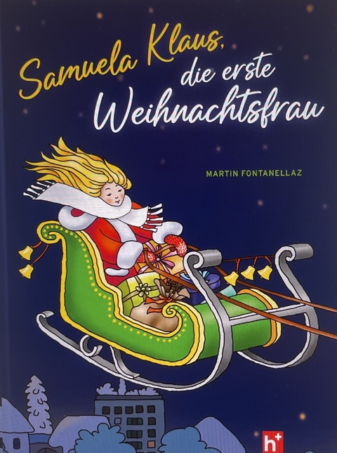 Samuela Klaus - die erste Weihnachtsfrau - Martin Fontanellaz