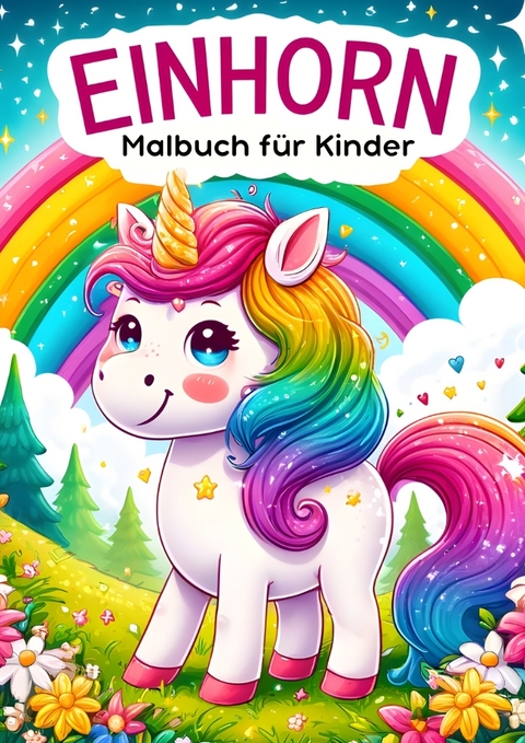 Einhorn Malbuch für Kinder ● Kinderbuch -  Kindery Verlag