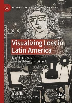 Visualizing Loss in Latin America - Gisela Heffes