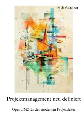 Projektmanagement neu definiert - Nick Vassiliou