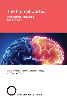 The Frontal Cortex - Marie T. Banich, Suzanne N. Haber