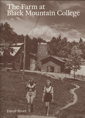 The Farm at Black Mountain College - 