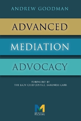 Advanced Mediation Advocacy - Andrew Goodman