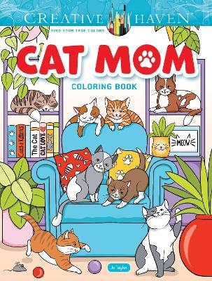 Creative Haven Cat Mom Coloring Book - Jo Taylor