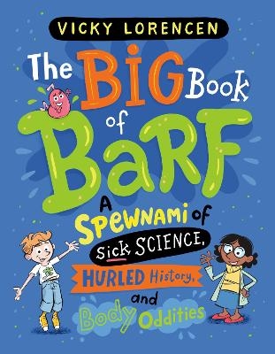 The Big Book of Barf - Vicky Lorencen