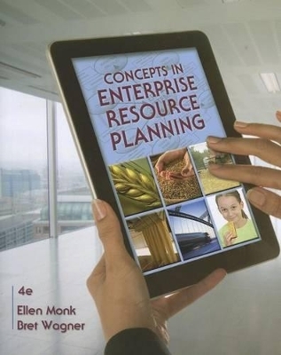 Concepts in Enterprise Resource Planning - Ellen Monk, Bret Wagner