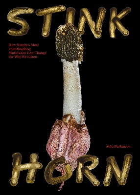 Stinkhorn - Sion Parkinson