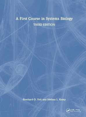 A First Course in Systems Biology - Eberhard Voit, Melissa L. Kemp