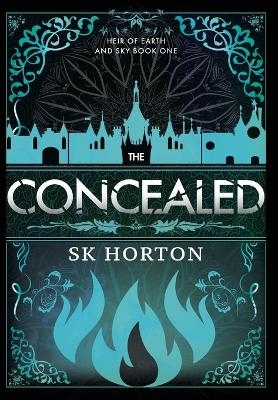 The Concealed - S K Horton