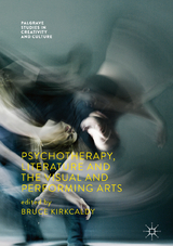 Psychotherapy, Literature and the Visual and Performing Arts - 