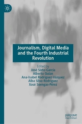 Journalism, Digital Media and the Fourth Industrial Revolution - 